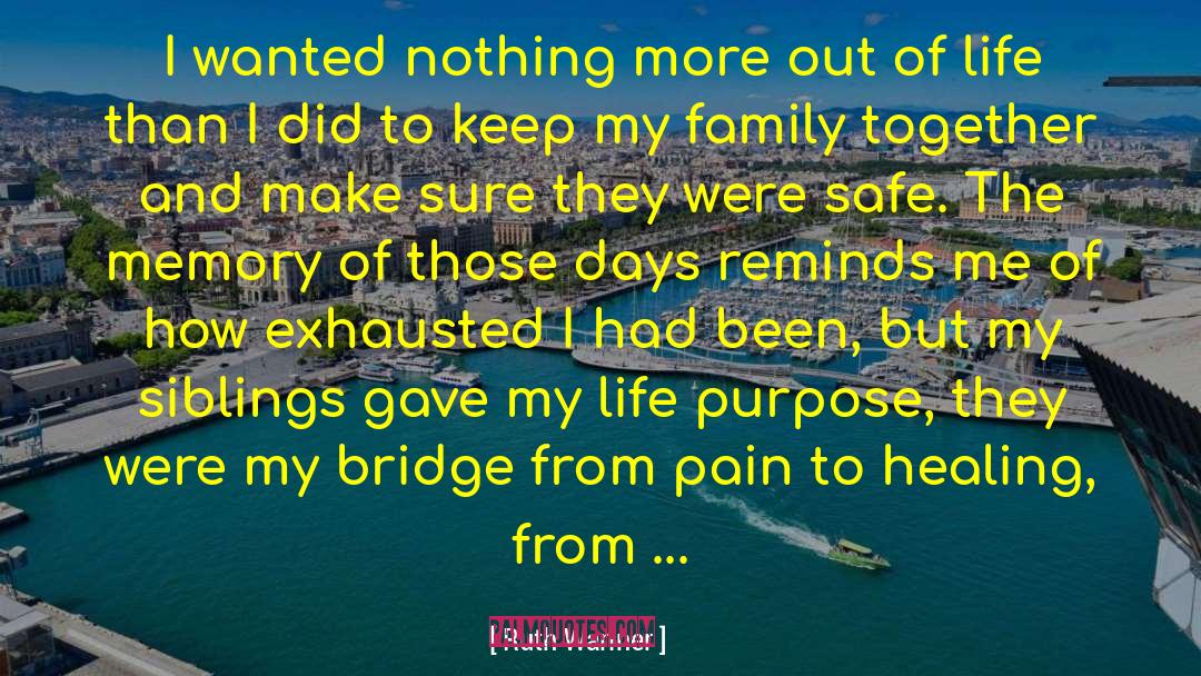Ruth Wariner Quotes: I wanted nothing more out