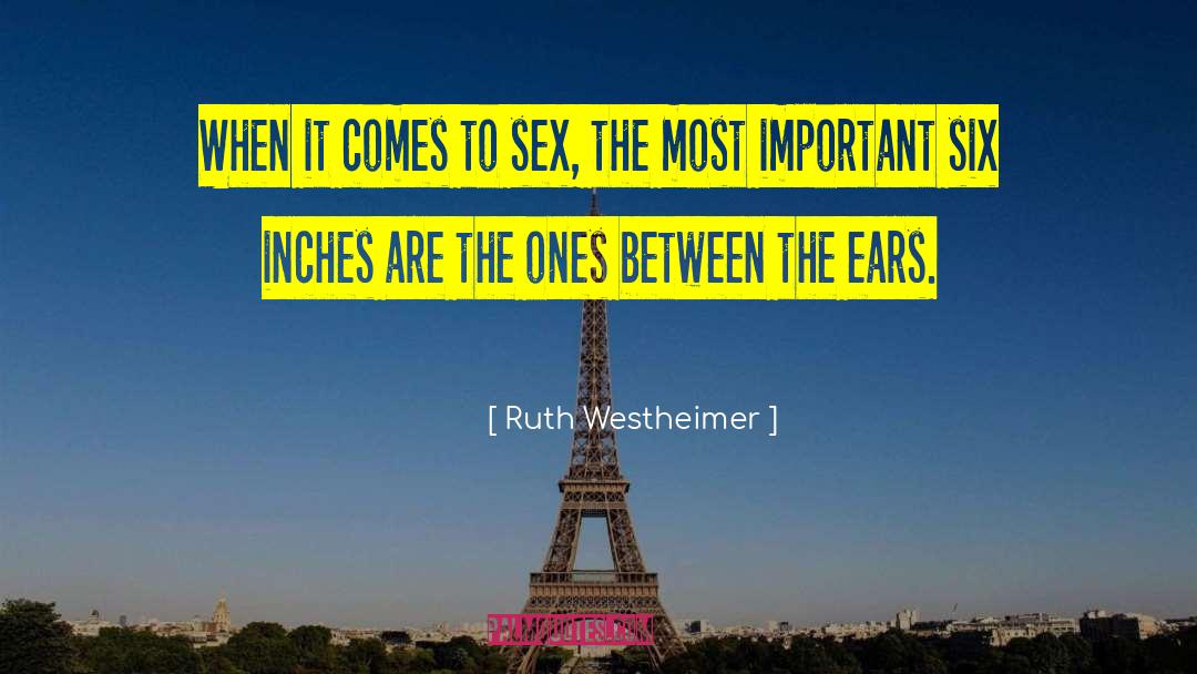 Ruth Westheimer Quotes: When it comes to sex,