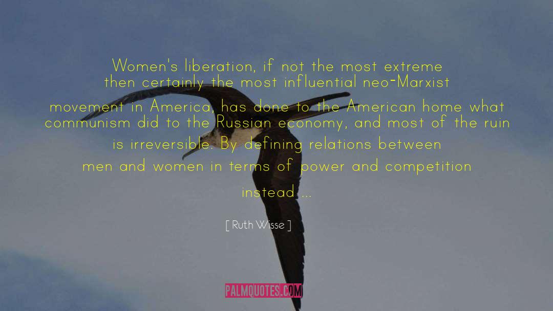 Ruth Wisse Quotes: Women's liberation, if not the