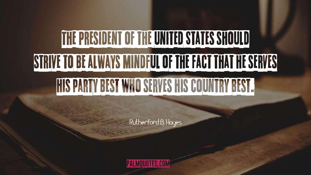 Rutherford B. Hayes Quotes: The President of the United