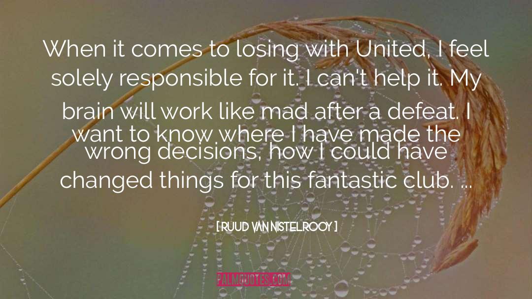 Ruud Van Nistelrooy Quotes: When it comes to losing