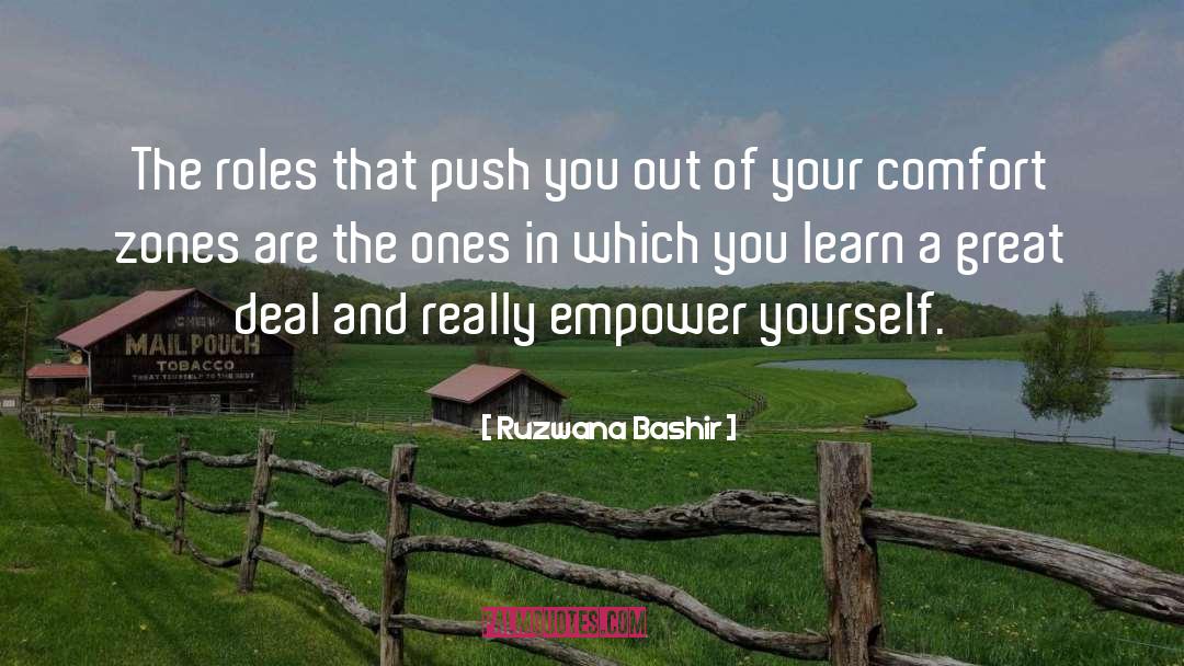 Ruzwana Bashir Quotes: The roles that push you