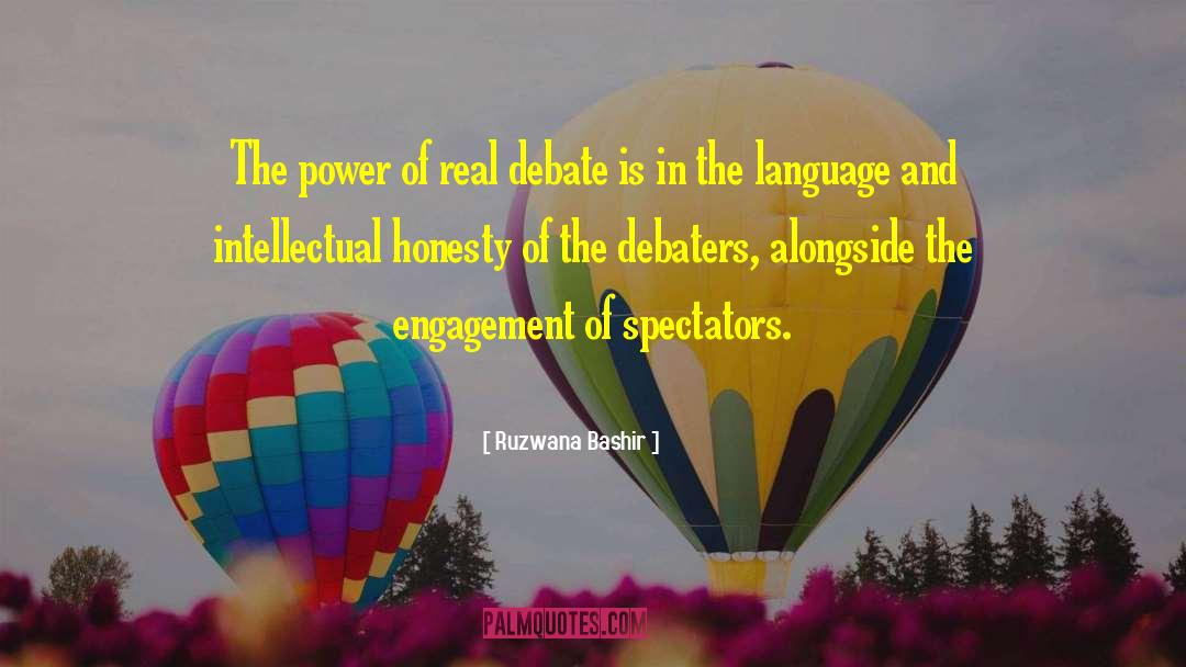 Ruzwana Bashir Quotes: The power of real debate