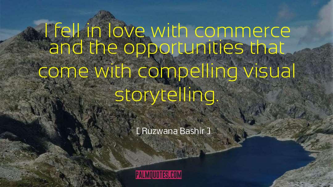 Ruzwana Bashir Quotes: I fell in love with