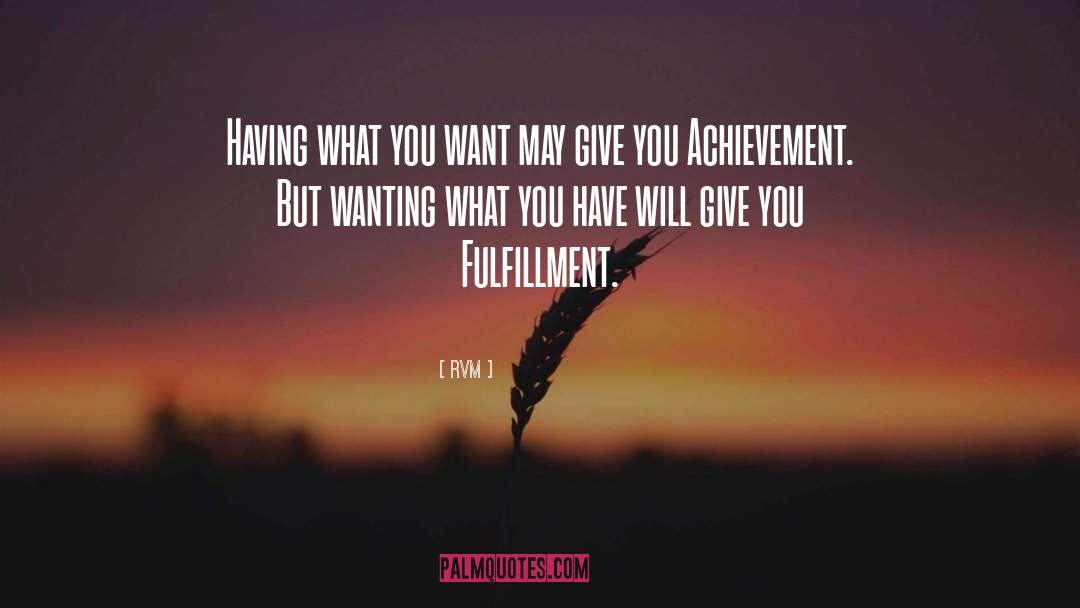 RVM Quotes: Having what you want may