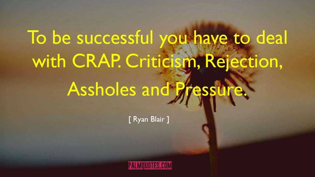 Ryan Blair Quotes: To be successful you have
