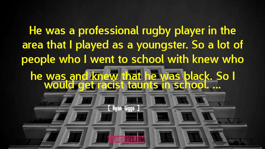 Ryan Giggs Quotes: He was a professional rugby