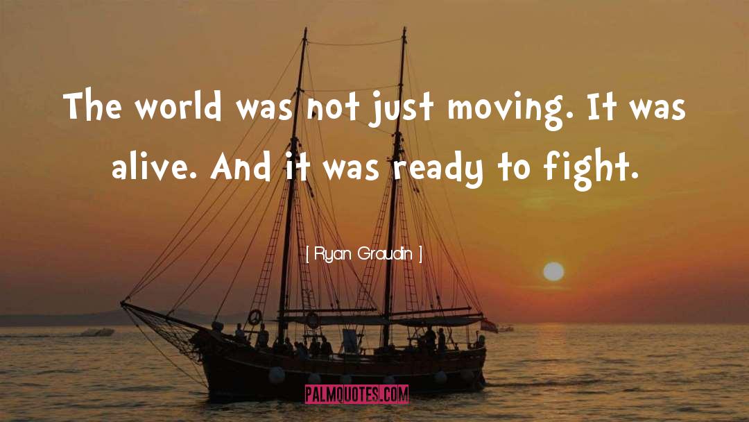 Ryan Graudin Quotes: The world was not just