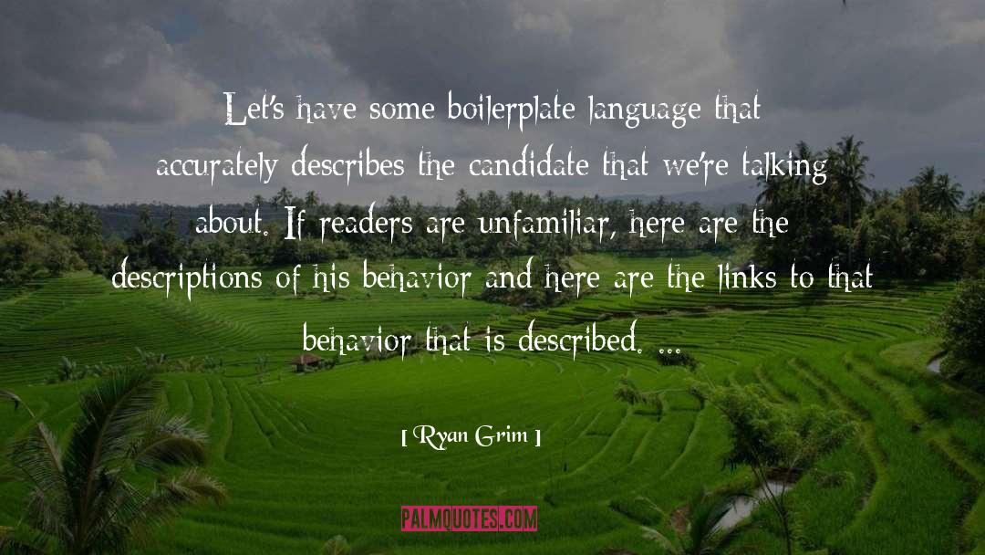 Ryan Grim Quotes: Let's have some boilerplate language