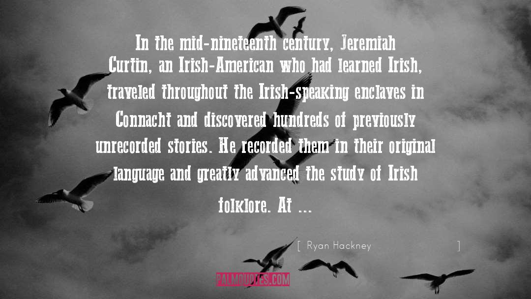 Ryan Hackney Quotes: In the mid-nineteenth century, Jeremiah
