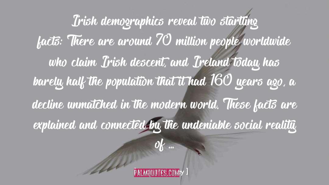Ryan Hackney Quotes: Irish demographics reveal two startling