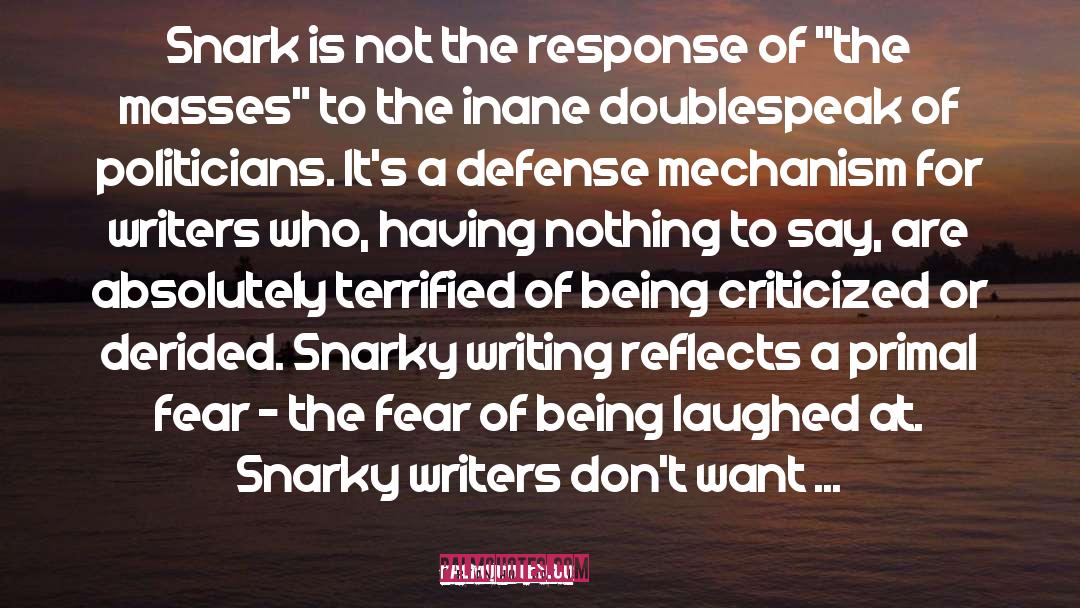 Ryan Holiday Quotes: Snark is not the response