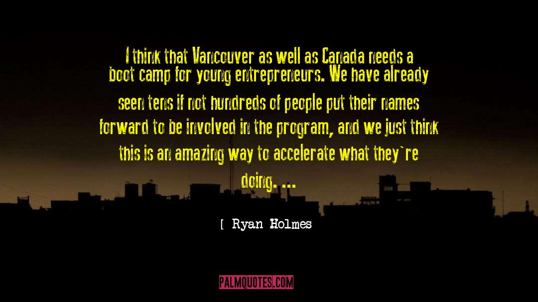 Ryan Holmes Quotes: I think that Vancouver as