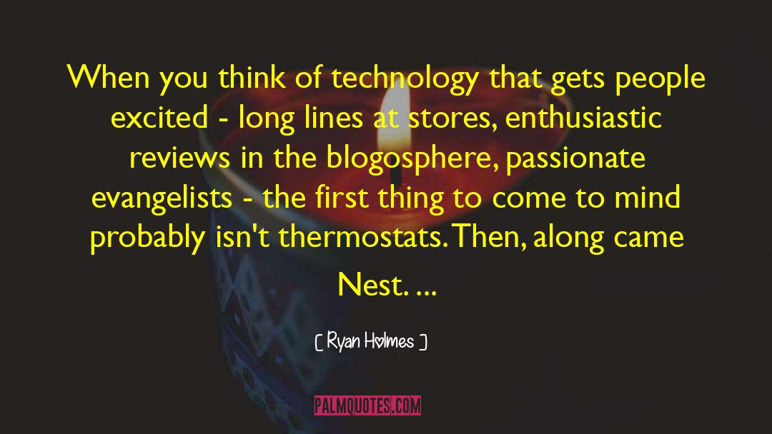 Ryan Holmes Quotes: When you think of technology