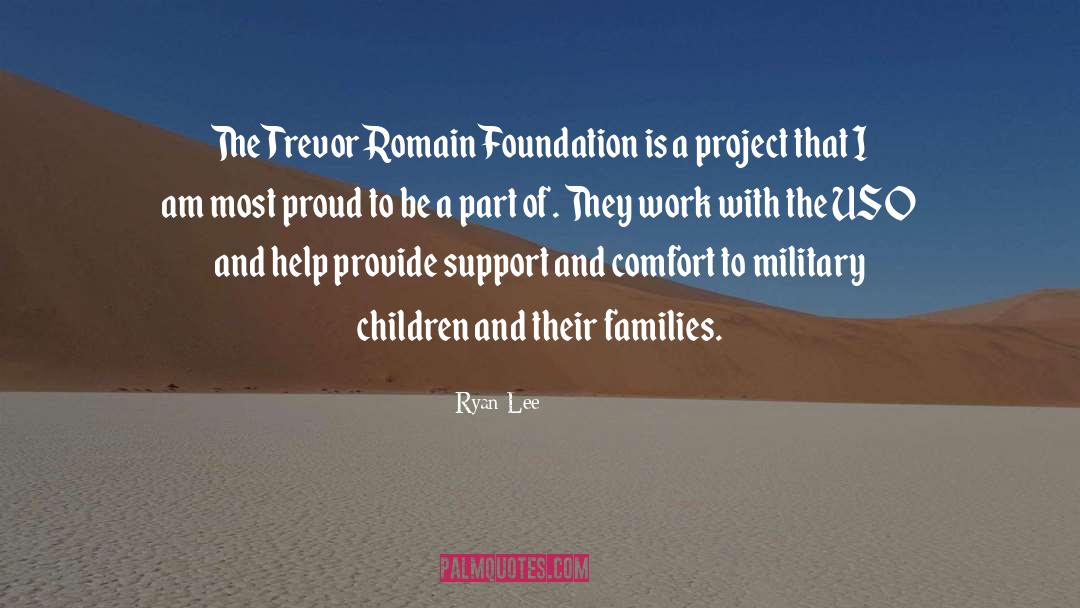 Ryan Lee Quotes: The Trevor Romain Foundation is