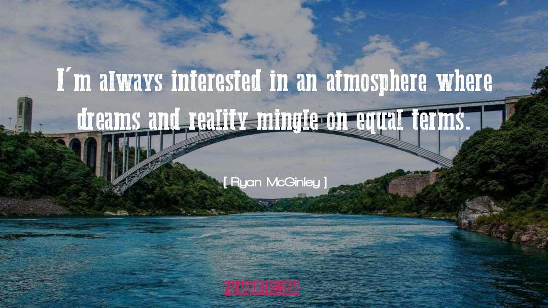 Ryan McGinley Quotes: I'm always interested in an