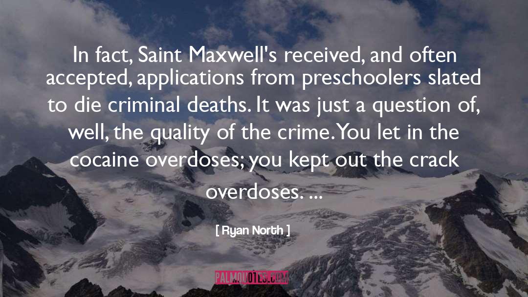 Ryan North Quotes: In fact, Saint Maxwell's received,