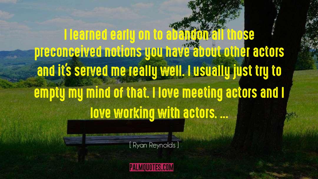 Ryan Reynolds Quotes: I learned early on to