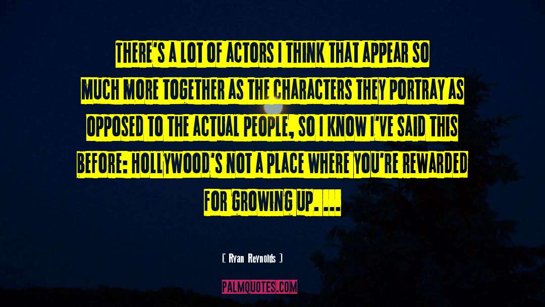 Ryan Reynolds Quotes: There's a lot of actors