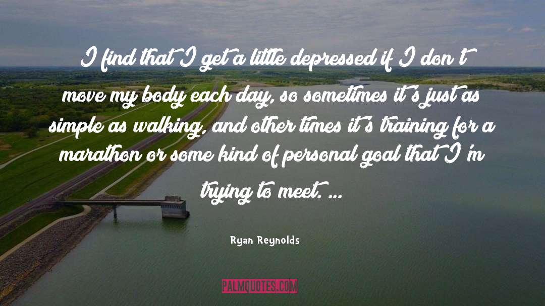 Ryan Reynolds Quotes: I find that I get