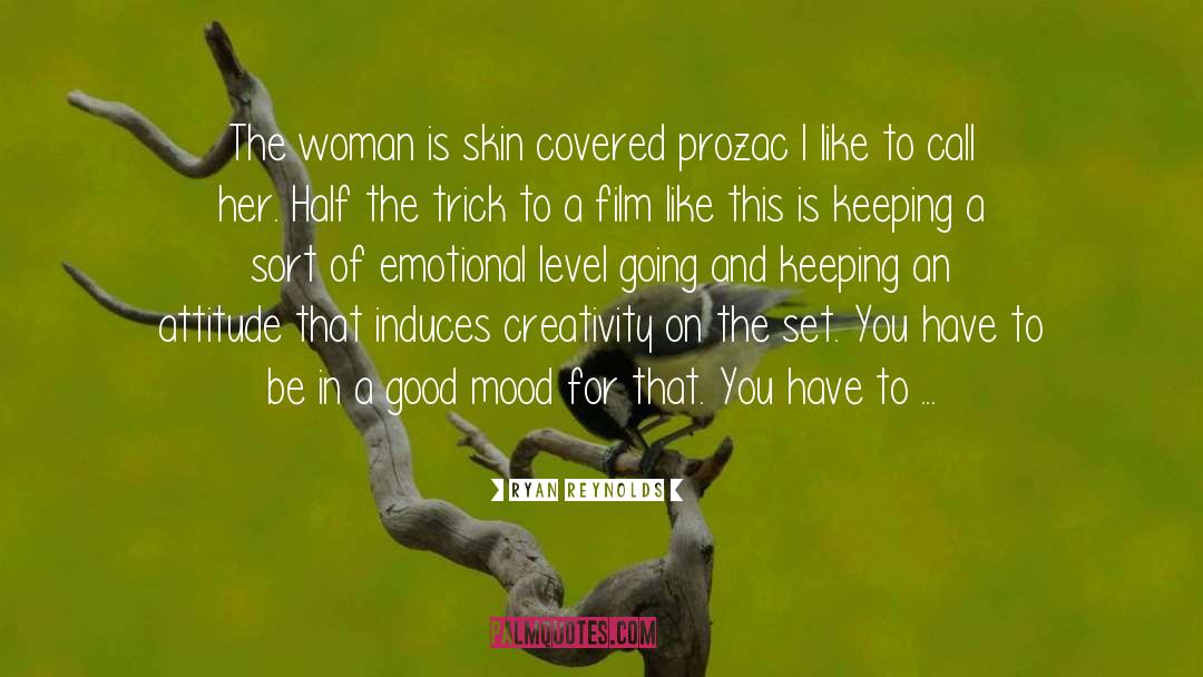 Ryan Reynolds Quotes: The woman is skin covered