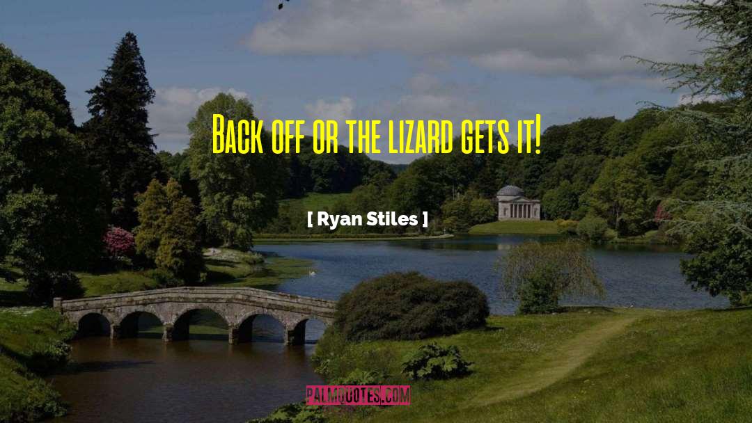 Ryan Stiles Quotes: Back off or the lizard