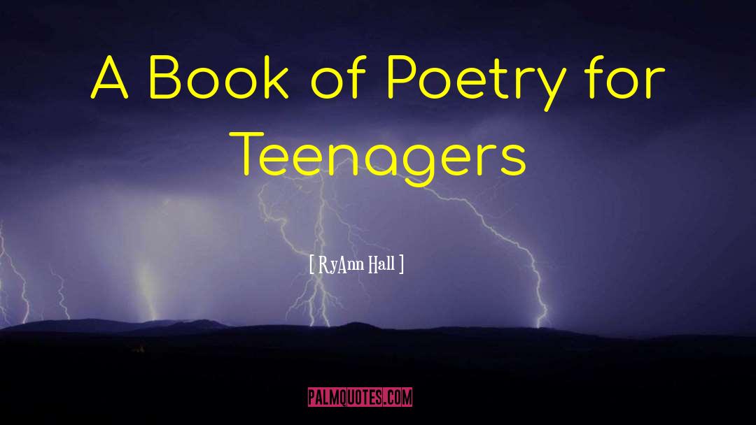 RyAnn Hall Quotes: A Book of Poetry for
