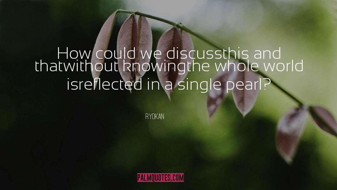 Ryokan Quotes: How could we discuss<br />this