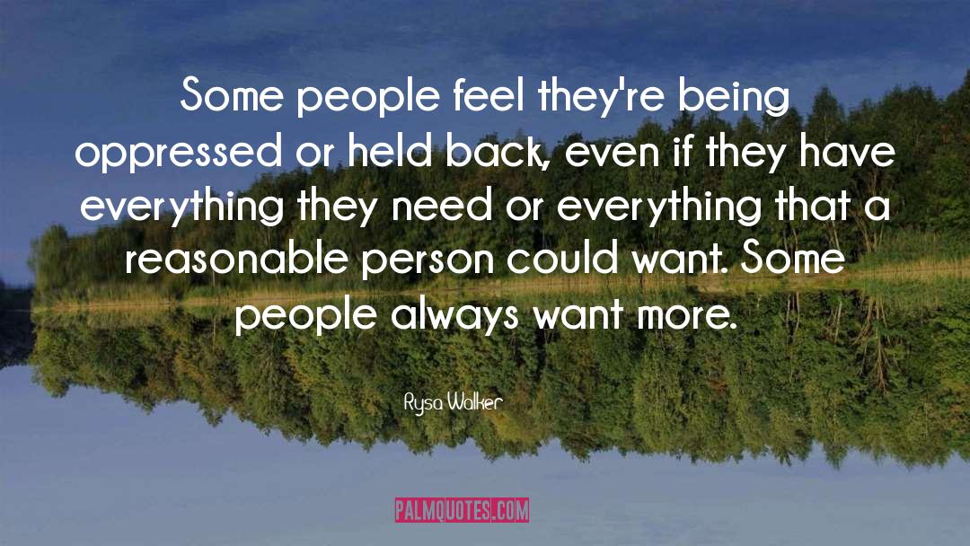 Rysa Walker Quotes: Some people feel they're being