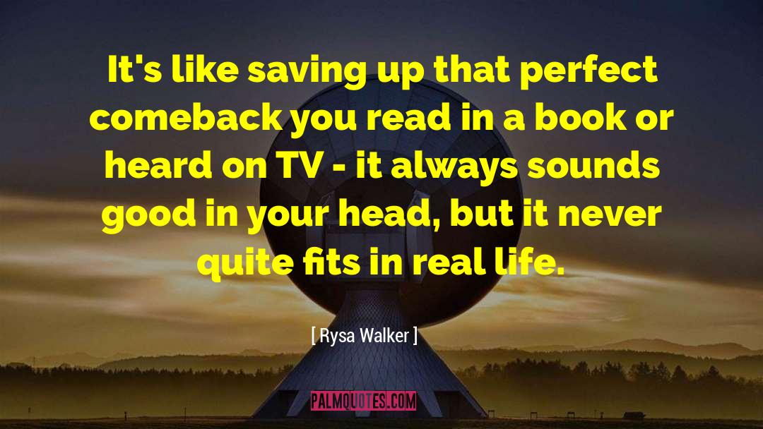 Rysa Walker Quotes: It's like saving up that