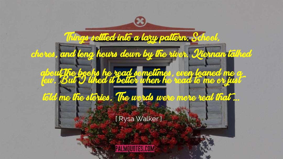 Rysa Walker Quotes: Things settled into a lazy