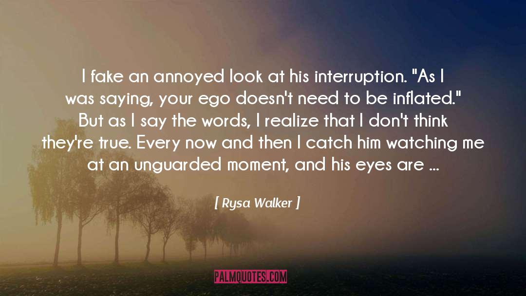 Rysa Walker Quotes: I fake an annoyed look