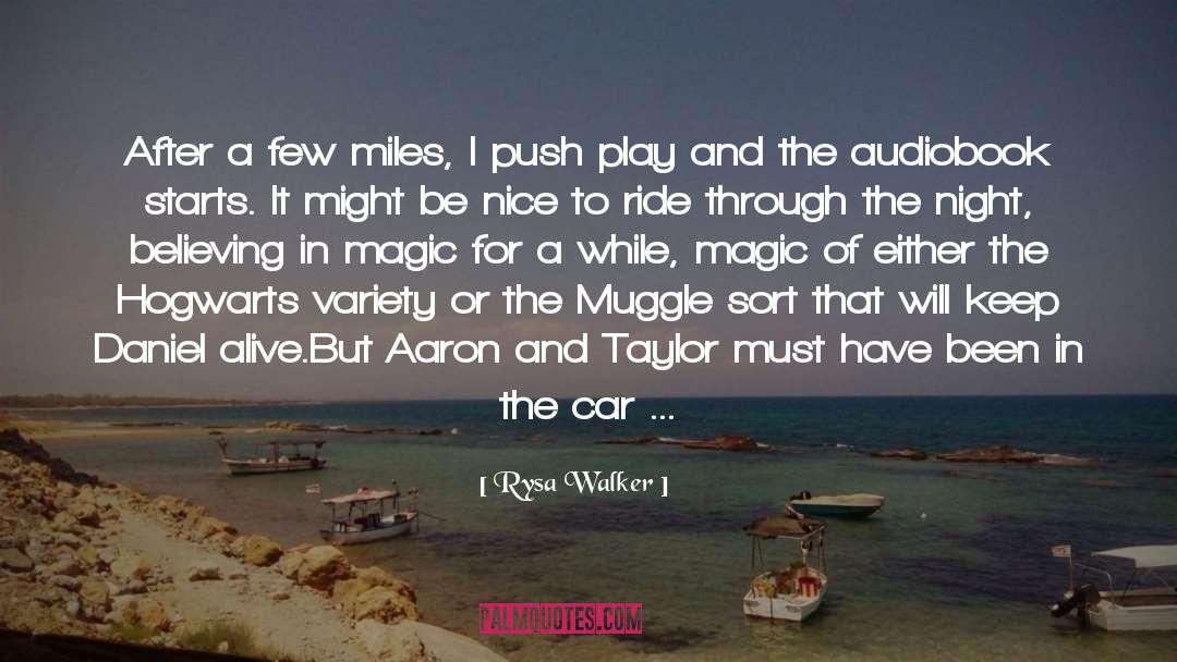 Rysa Walker Quotes: After a few miles, I