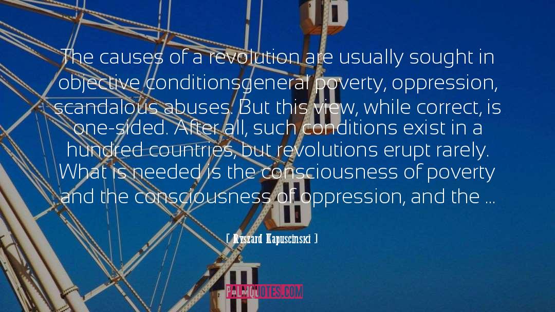 Ryszard Kapuscinski Quotes: The causes of a revolution