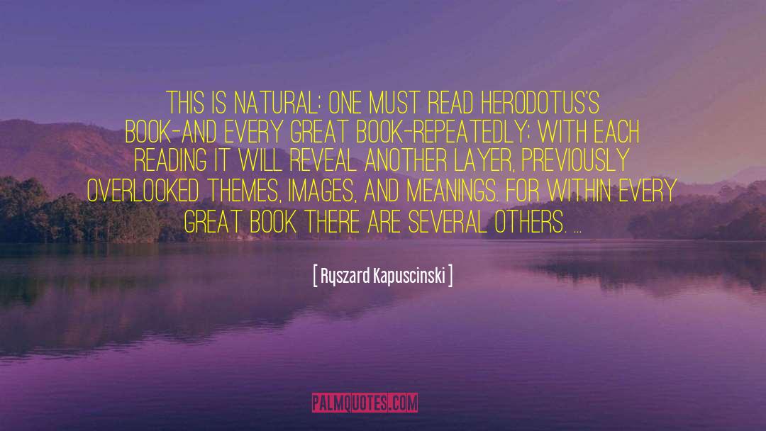 Ryszard Kapuscinski Quotes: This is natural: one must