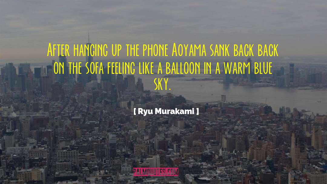 Ryu Murakami Quotes: After hanging up the phone