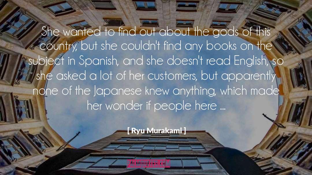 Ryu Murakami Quotes: She wanted to find out