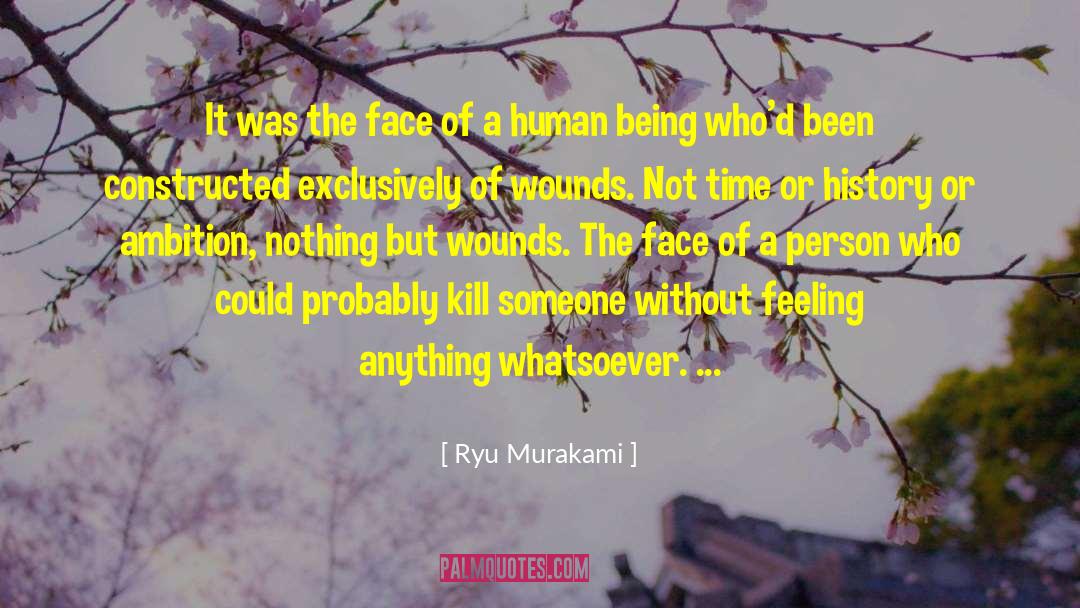 Ryu Murakami Quotes: It was the face of
