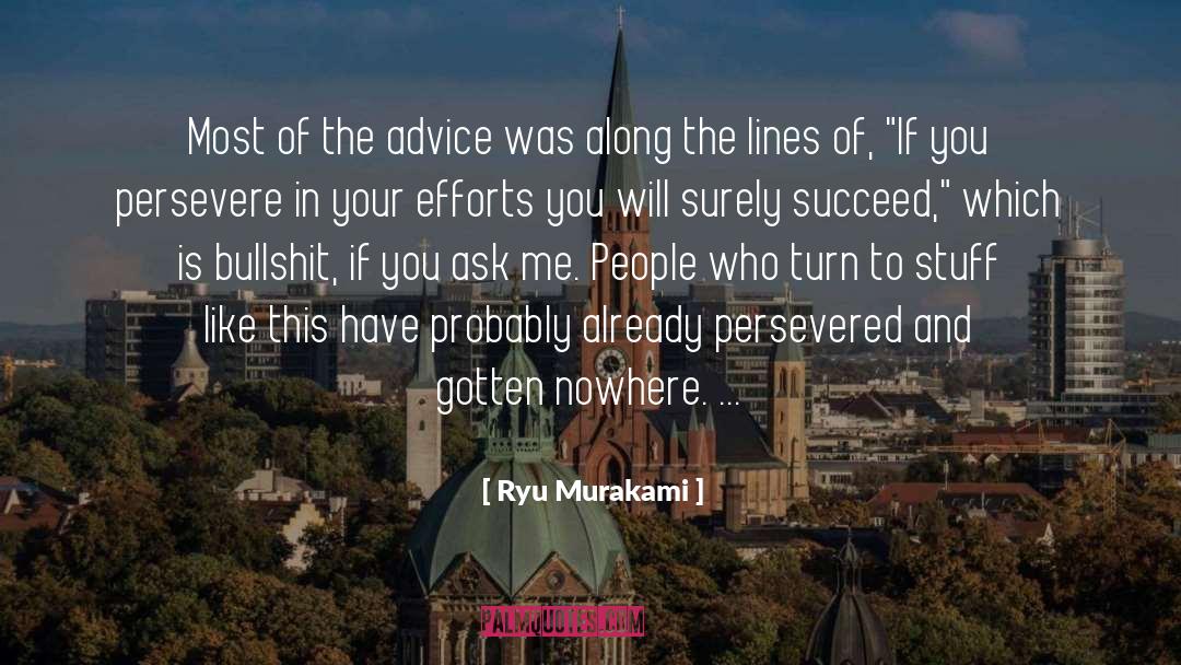 Ryu Murakami Quotes: Most of the advice was