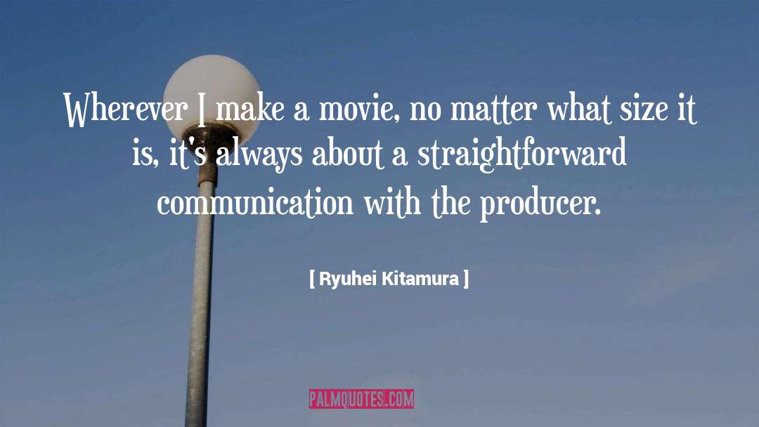 Ryuhei Kitamura Quotes: Wherever I make a movie,