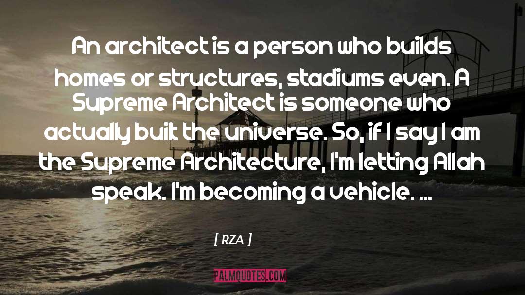 RZA Quotes: An architect is a person