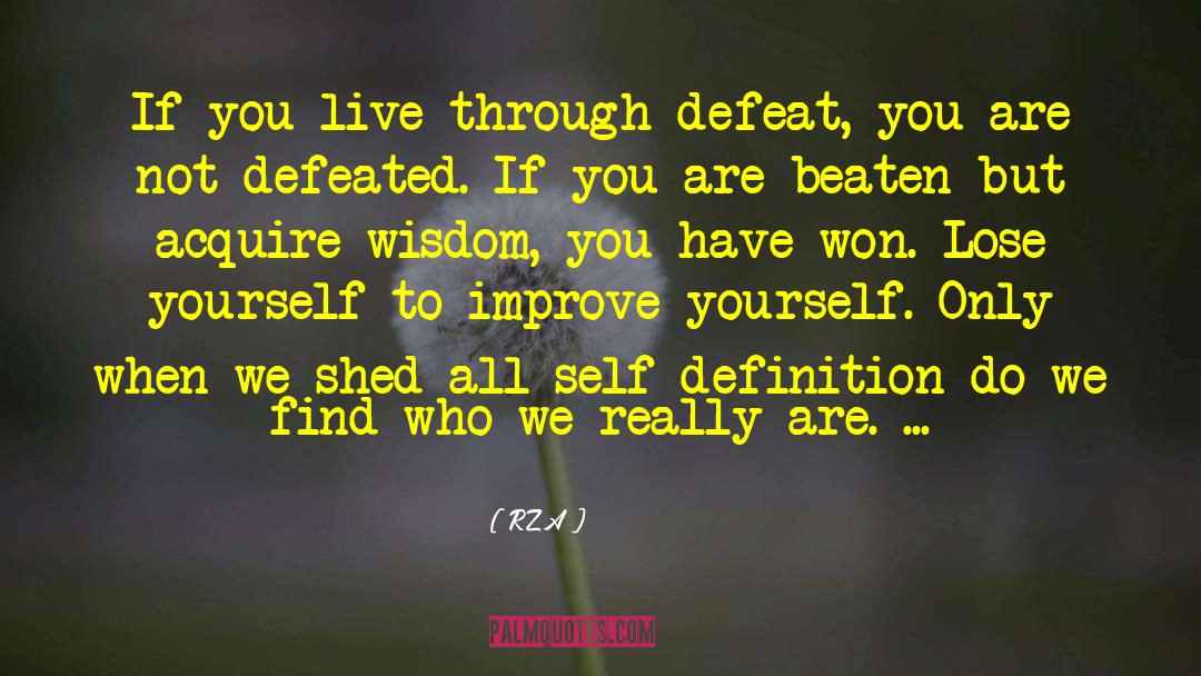 RZA Quotes: If you live through defeat,