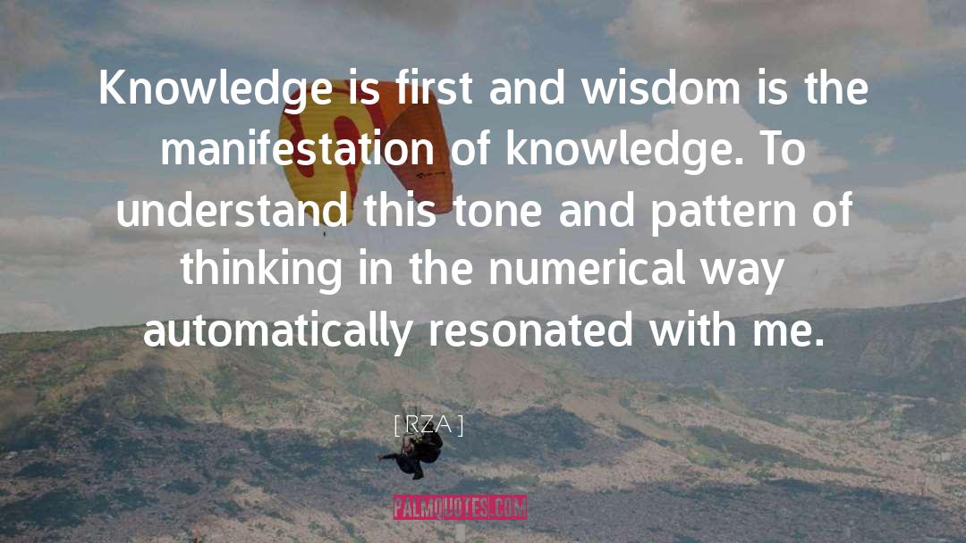 RZA Quotes: Knowledge is first and wisdom