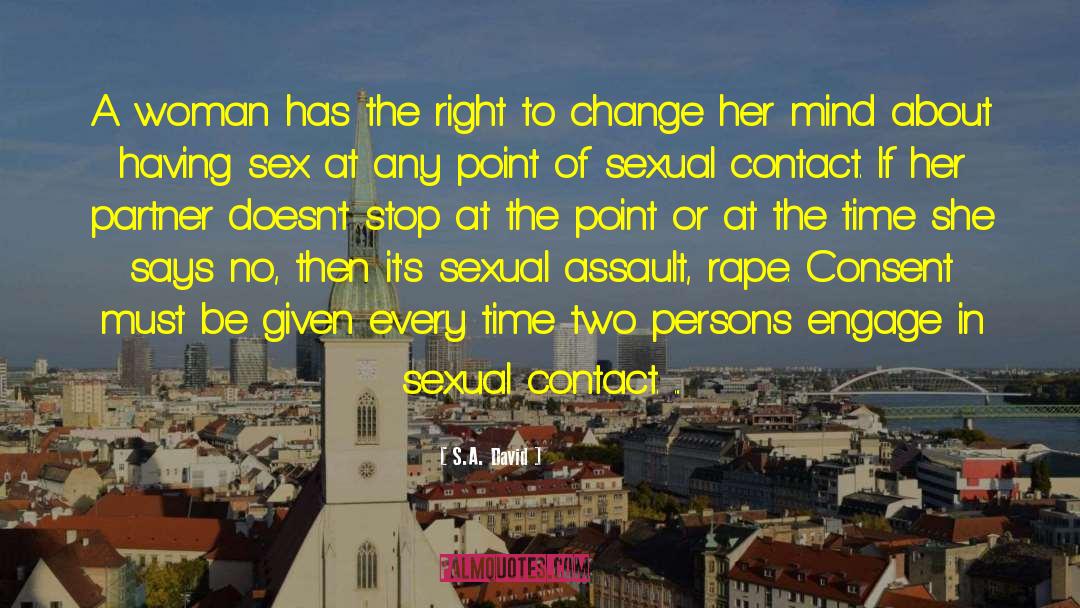 S.A. David Quotes: A woman has the right