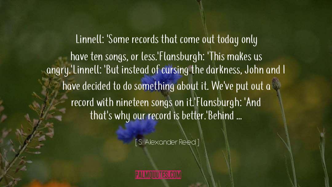 S. Alexander Reed Quotes: Linnell: 'Some records that come