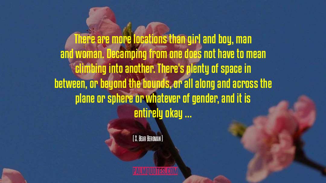 S. Bear Bergman Quotes: There are more locations than