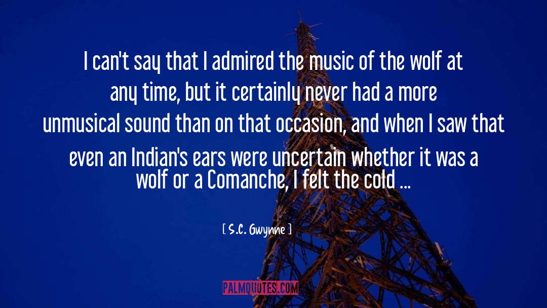 S.C. Gwynne Quotes: I can't say that I