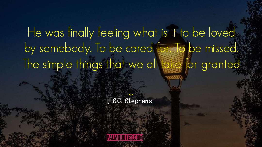 S.C. Stephens Quotes: He was finally feeling what