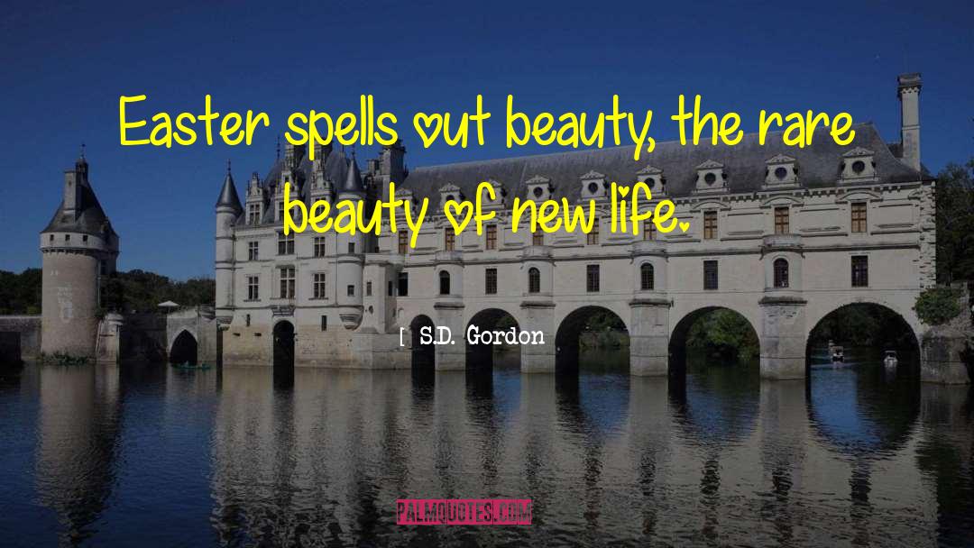 S.D. Gordon Quotes: Easter spells out beauty, the