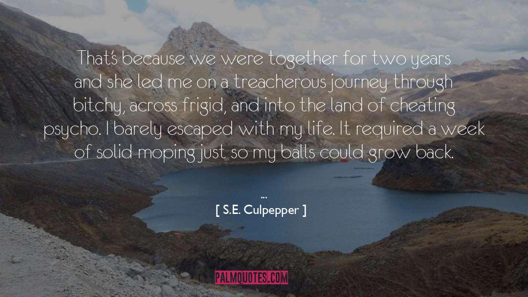 S.E. Culpepper Quotes: That's because we were together